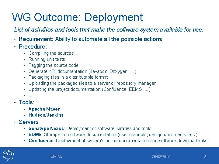 WG Outcome: Deployment List of activities and tools that make the software system available