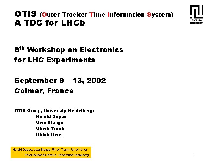 OTIS (Outer Tracker Time Information System) A TDC for LHCb 8 th Workshop on