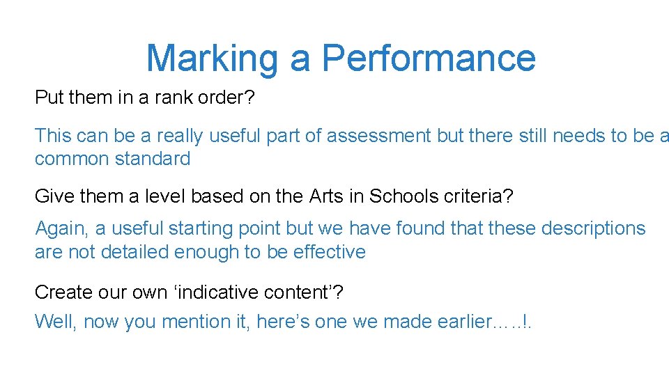 Marking a Performance Put them in a rank order? This can be a really