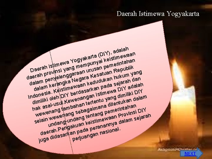 Daerah Istimewa Yogyakarta alah d a , ) (DIY mewaan a t r a