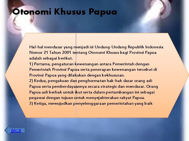 Otonomi Khusus Papua Hal-hal mendasar yang menjadi isi Undang-Undang Republik Indonesia Nomor 21 Tahun