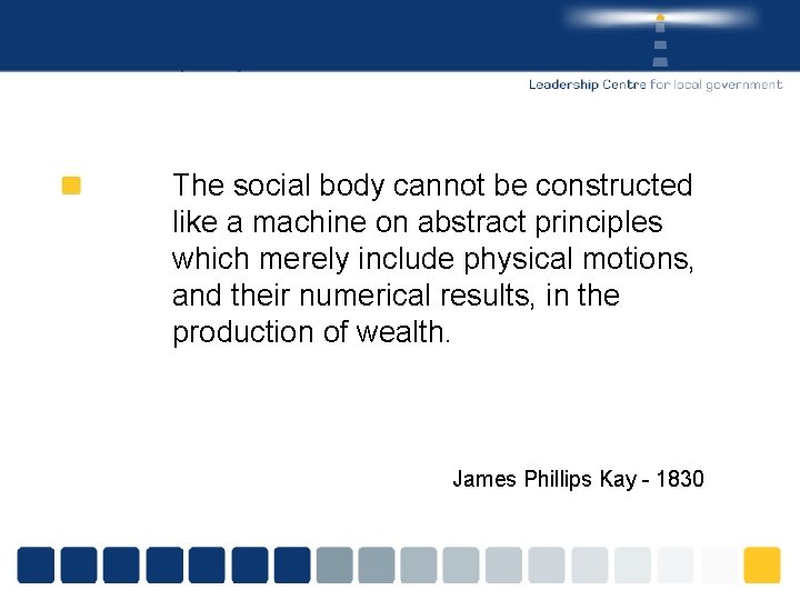 The social body cannot be constructed like a machine on abstract principles which merely