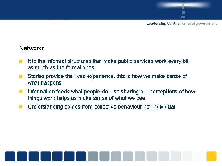 Networks It is the informal structures that make public services work every bit as