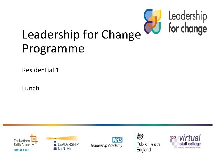 Leadership for Change Programme Residential 1 Lunch 