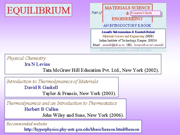 EQUILIBRIUM Part of MATERIALS SCIENCE & A Learner’s Guide ENGINEERING AN INTRODUCTORY E-BOOK Anandh