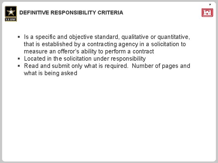 37 DEFINITIVE RESPONSIBILITY CRITERIA § Is a specific and objective standard, qualitative or quantitative,