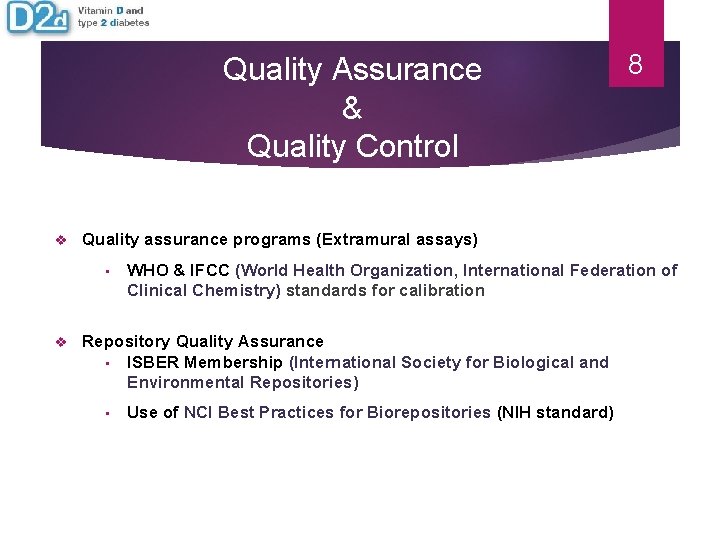 Quality Assurance & Quality Control v Quality assurance programs (Extramural assays) • v 8 Quality Assurance & Quality Control v Quality assurance programs (Extramural assays) • v 8