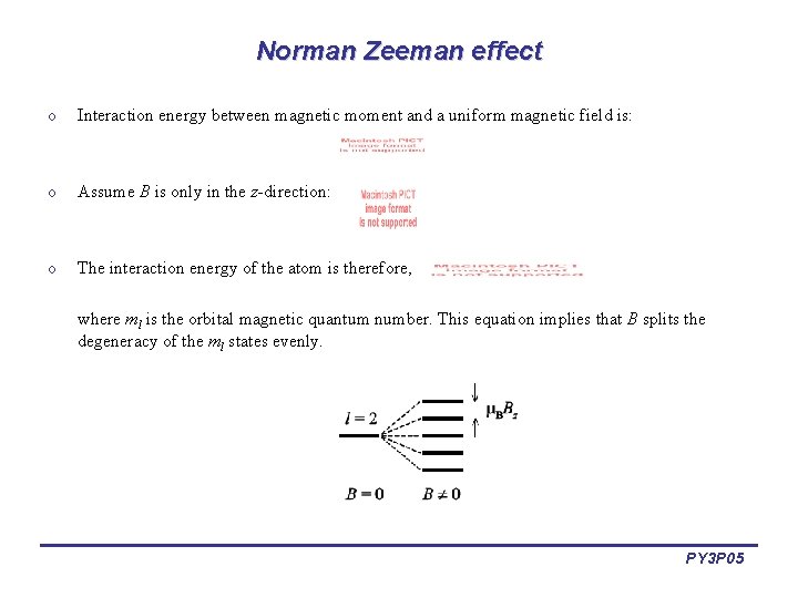 Norman Zeeman effect o Interaction energy between magnetic moment and a uniform magnetic field