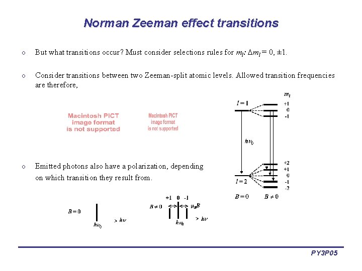 Norman Zeeman effect transitions o But what transitions occur? Must consider selections rules for