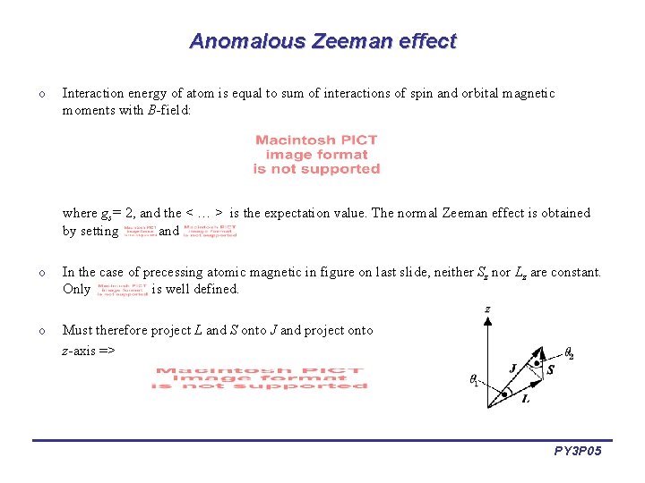 Anomalous Zeeman effect o Interaction energy of atom is equal to sum of interactions