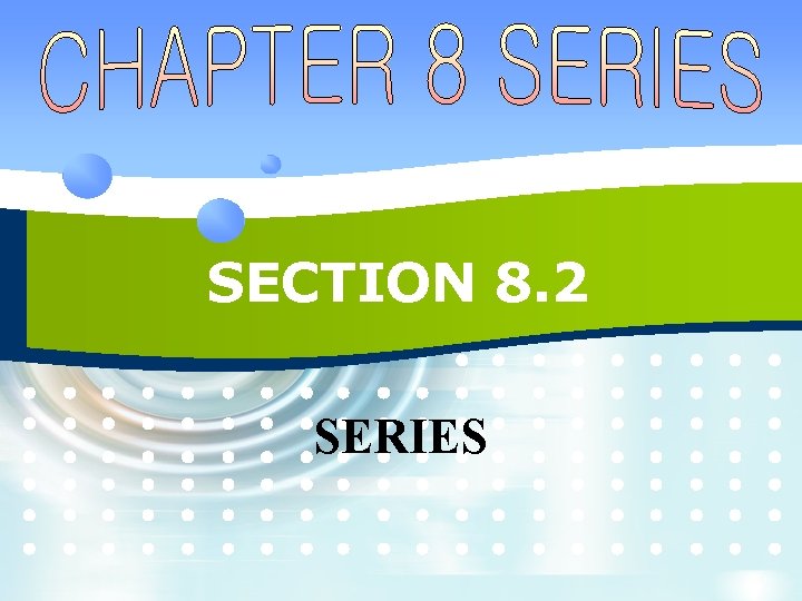 SECTION 8. 2 SERIES 