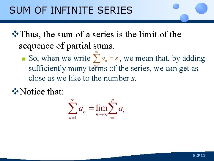 SUM OF INFINITE SERIES v. Thus, the sum of a series is the limit