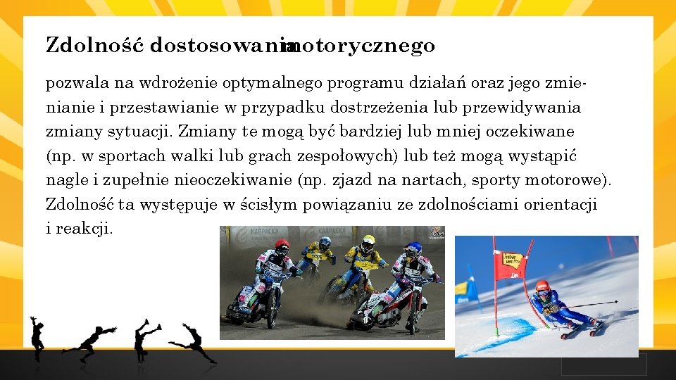 LOGO Zdolność dostosowania motorycznego pozwala na wdrożenie optymalnego programu działań oraz jego zmienianie i