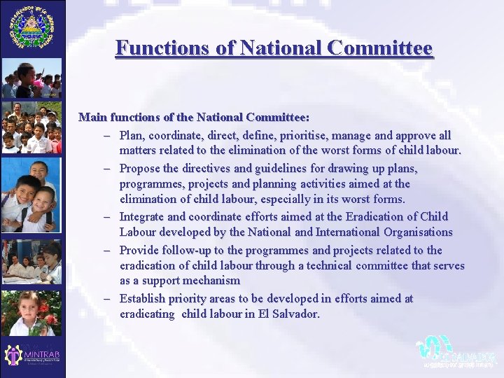 Functions of National Committee Main functions of the National Committee: – Plan, coordinate, direct,