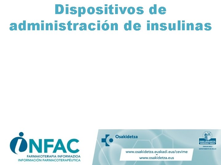 Dispositivos de administración de insulinas 