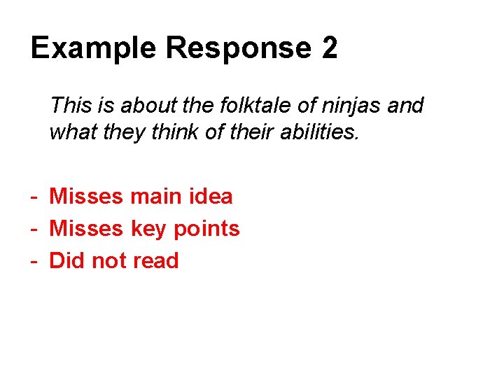 Example Response 2 This is about the folktale of ninjas and what they think