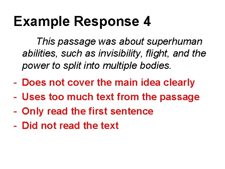 Example Response 4 This passage was about superhuman abilities, such as invisibility, flight, and