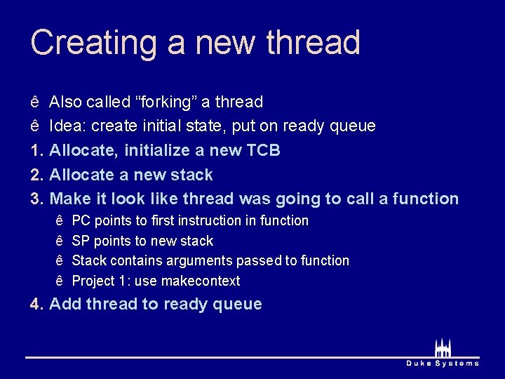 Creating a new thread ê Also called “forking” a thread ê Idea: create initial Creating a new thread ê Also called “forking” a thread ê Idea: create initial