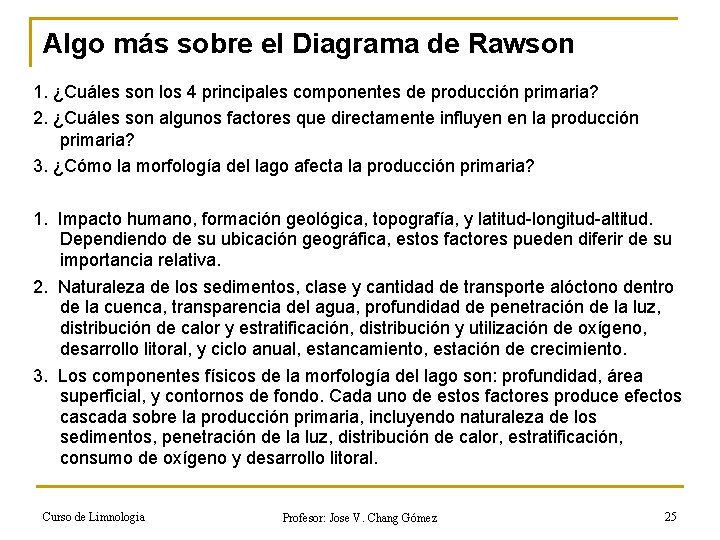 Algo más sobre el Diagrama de Rawson 1. ¿Cuáles son los 4 principales componentes