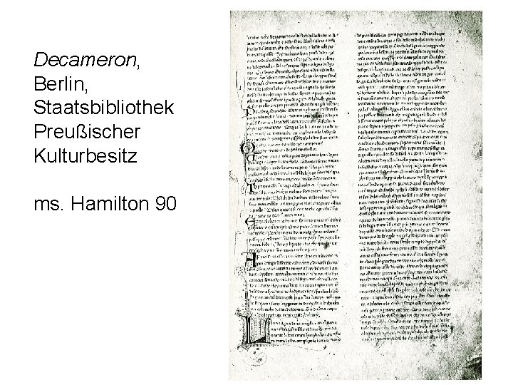 Decameron, Berlin, Staatsbibliothek Preußischer Kulturbesitz ms. Hamilton 90 