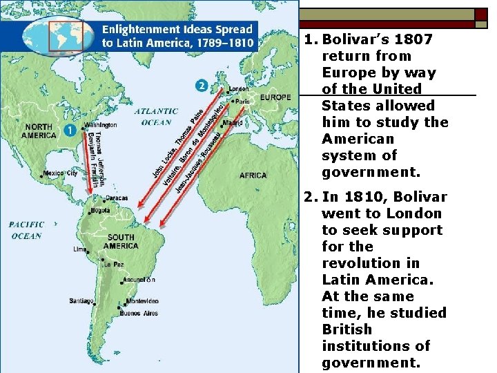 1. Bolivar’s 1807 return from Europe by way of the United States allowed him