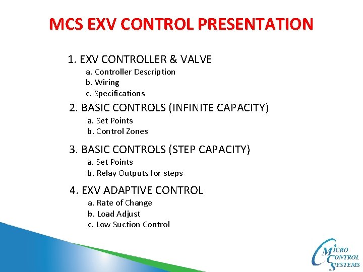 MCS EXV CONTROL PRESENTATION 1. EXV CONTROLLER & VALVE a. Controller Description b. Wiring