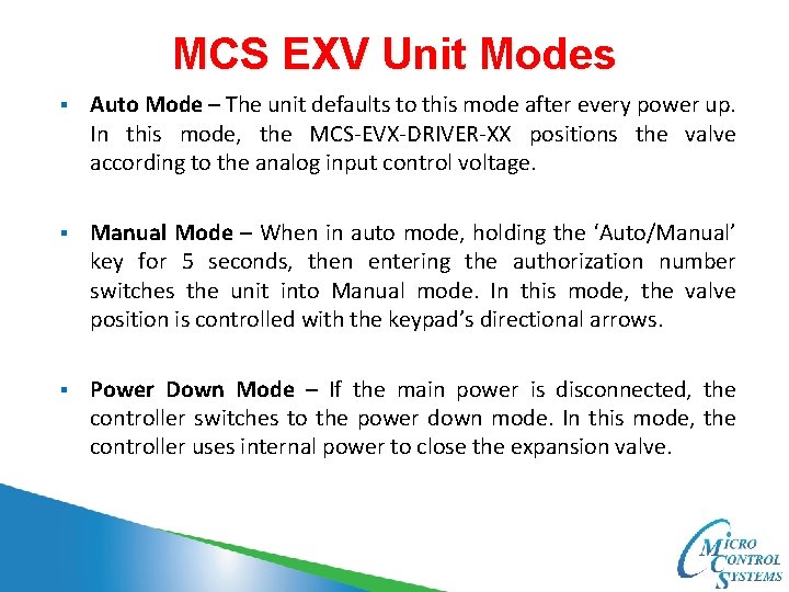 MCS EXV Unit Modes § Auto Mode – The unit defaults to this mode