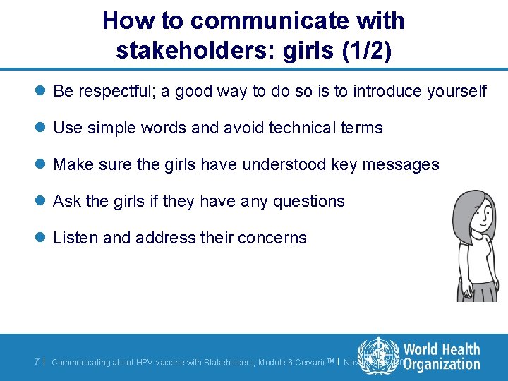 How to communicate with stakeholders: girls (1/2) l Be respectful; a good way to