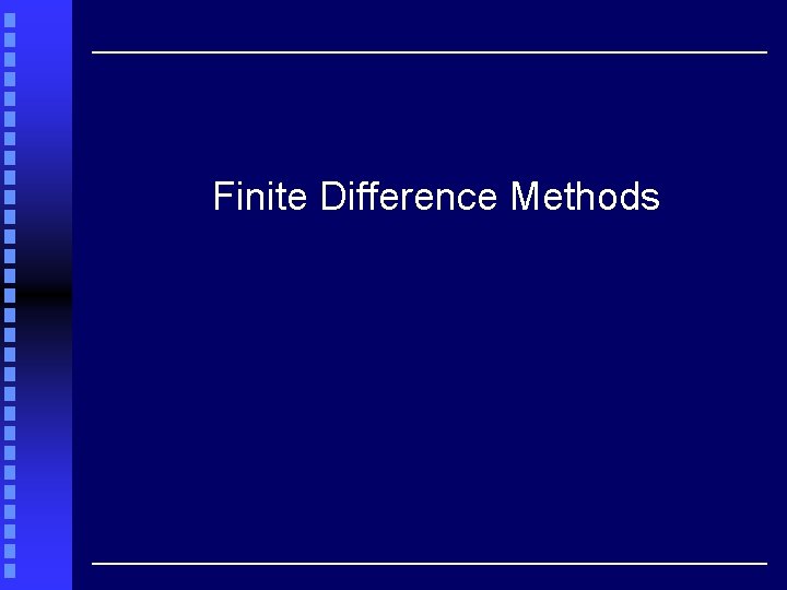 Finite Difference Methods 