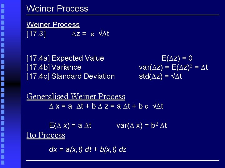 Weiner Process [17. 3] z = t [17. 4 a] Expected Value [17. 4