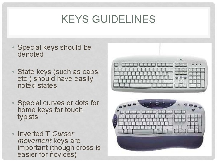KEYS GUIDELINES • Special keys should be denoted • State keys (such as caps,