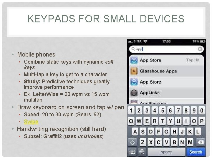 KEYPADS FOR SMALL DEVICES • Mobile phones • Combine static keys with dynamic soft