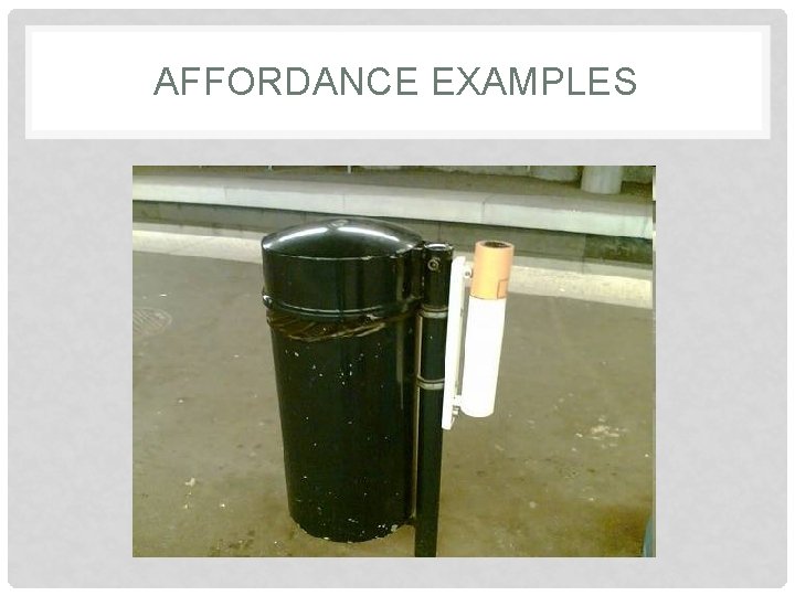 AFFORDANCE EXAMPLES 