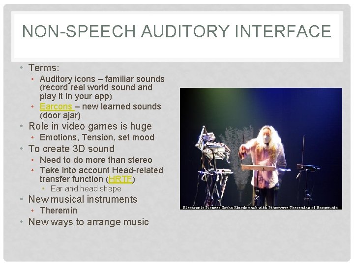 NON-SPEECH AUDITORY INTERFACE • Terms: • Auditory icons – familiar sounds (record real world