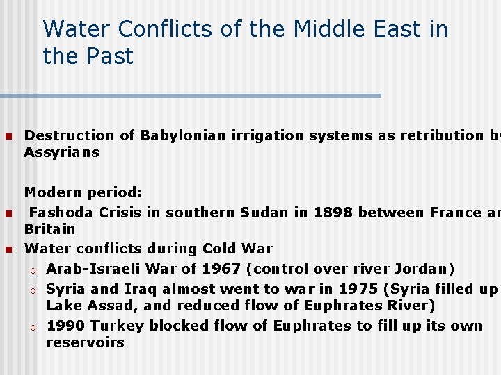 Water Conflicts of the Middle East in the Past n Destruction of Babylonian irrigation