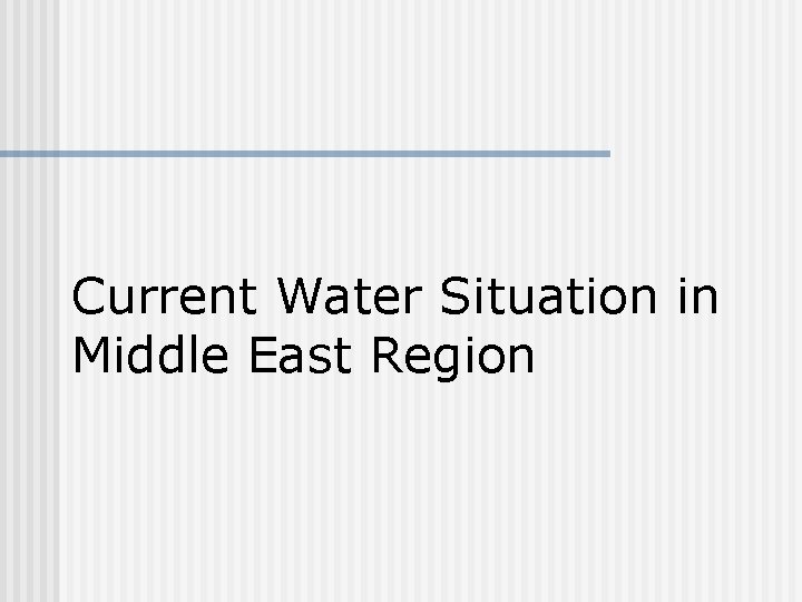 Current Water Situation in Middle East Region 