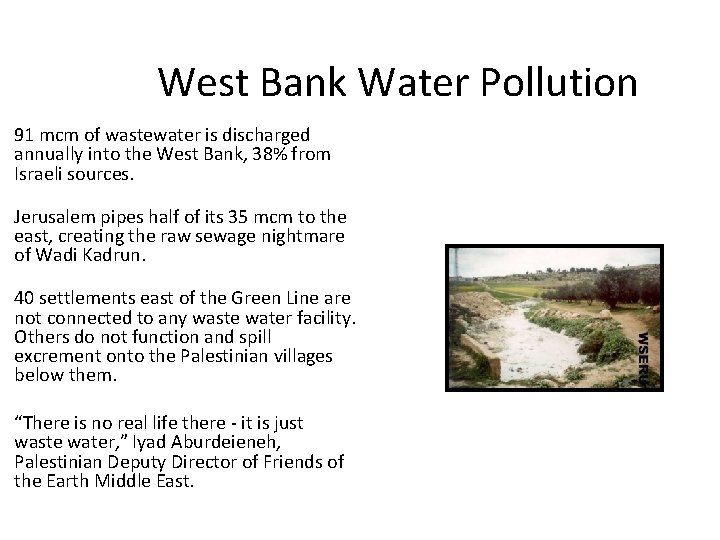 West Bank Water Pollution 91 mcm of wastewater is discharged annually into the West