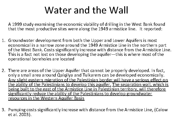 Water and the Wall A 1999 study examining the economic viability of drilling in