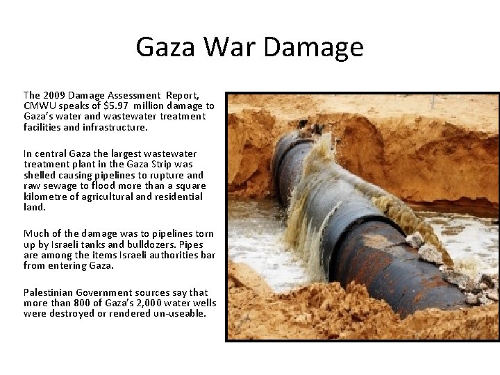 Gaza War Damage The 2009 Damage Assessment Report, CMWU speaks of $5. 97 million