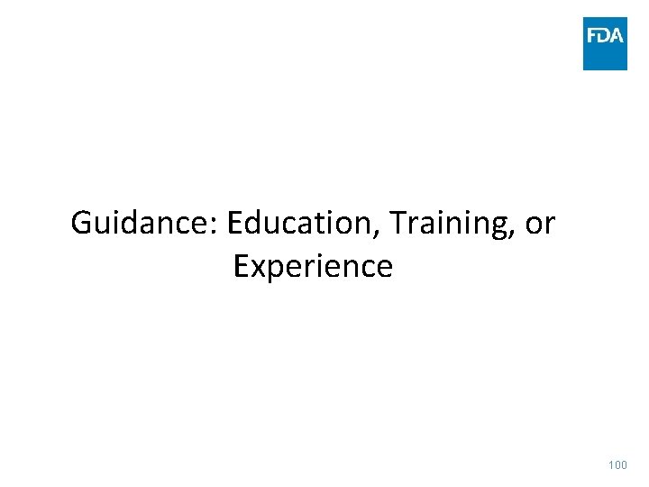 Guidance: Education, Training, or Experience 100 