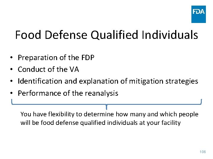 Food Defense Qualified Individuals • • Preparation of the FDP Conduct of the VA