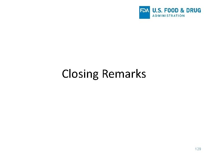 Closing Remarks 129 Closing Remarks 129