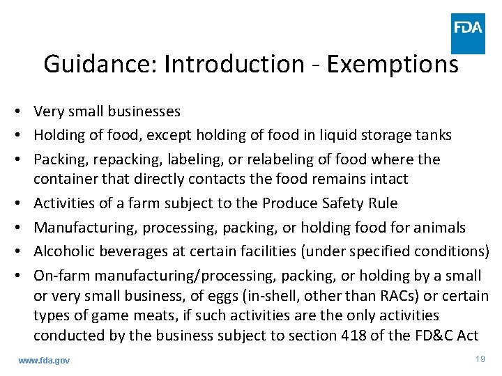 Guidance: Introduction - Exemptions • Very small businesses • Holding of food, except holding Guidance: Introduction - Exemptions • Very small businesses • Holding of food, except holding