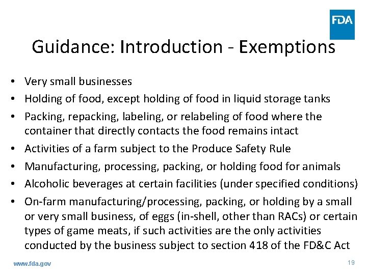 Guidance: Introduction - Exemptions • Very small businesses • Holding of food, except holding