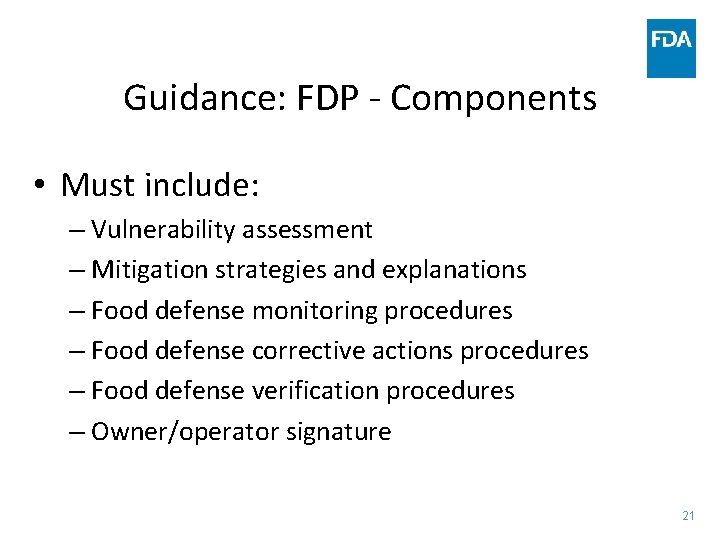 Guidance: FDP - Components • Must include: – Vulnerability assessment – Mitigation strategies and