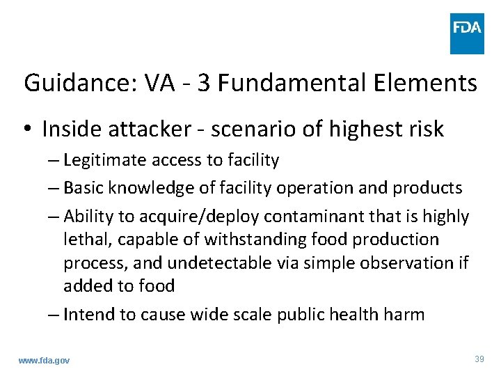 Guidance: VA - 3 Fundamental Elements • Inside attacker - scenario of highest risk Guidance: VA - 3 Fundamental Elements • Inside attacker - scenario of highest risk