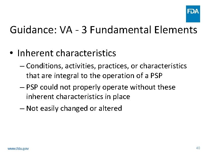 Guidance: VA - 3 Fundamental Elements • Inherent characteristics – Conditions, activities, practices, or