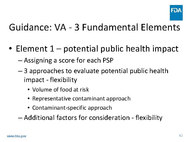 Guidance: VA - 3 Fundamental Elements • Element 1 – potential public health impact