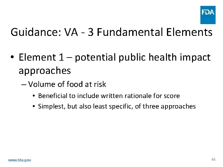 Guidance: VA - 3 Fundamental Elements • Element 1 – potential public health impact Guidance: VA - 3 Fundamental Elements • Element 1 – potential public health impact