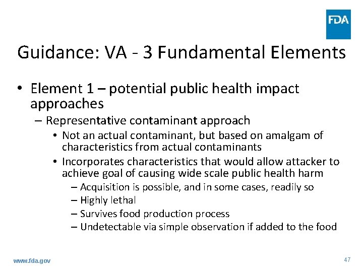 Guidance: VA - 3 Fundamental Elements • Element 1 – potential public health impact